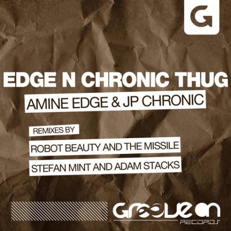 Amine Edge & JP Chronic - Edge N Chronic Thug