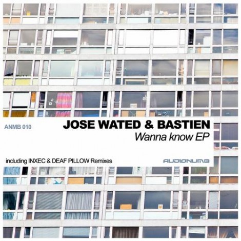Bastien & Jose Wated - Wanna Know EP