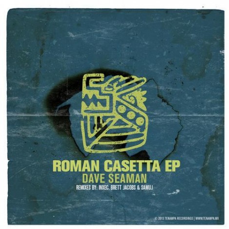 Dave Seaman - Roman Casetta EP