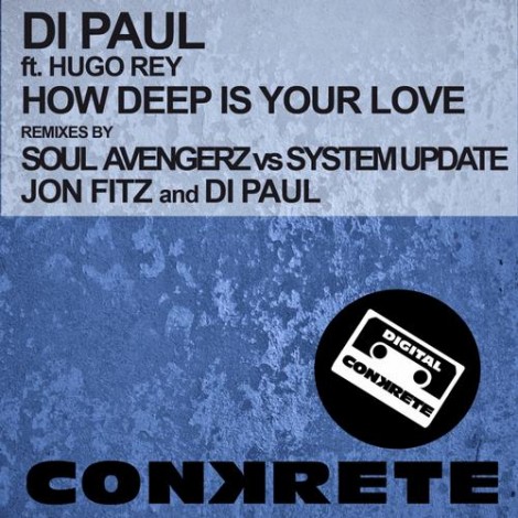 Di Paul feat Hugo Rey - How Deep Is Your Love