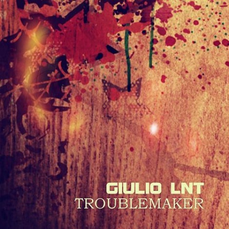 Giulio Lnt - Troublemaker