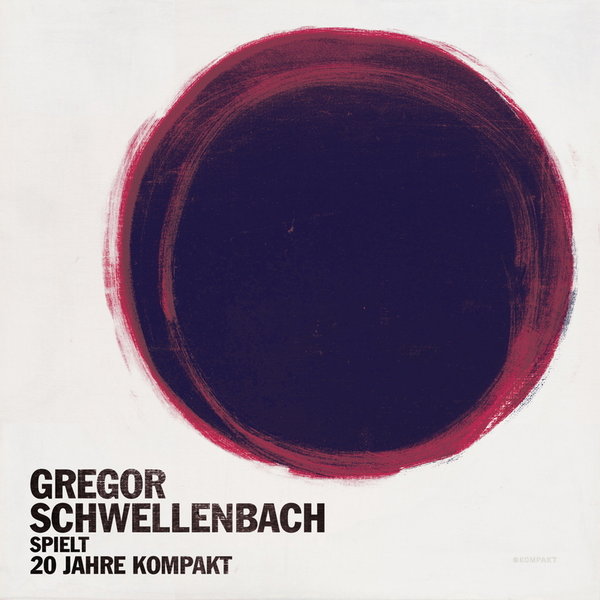 image cover: VA - Gregor Schwellenbach Spielt 20 Jahre Kompakt [KOMPAKTCD108D ]