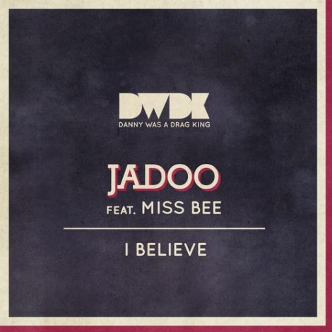 Jadoo, Miss Bee - I Believe