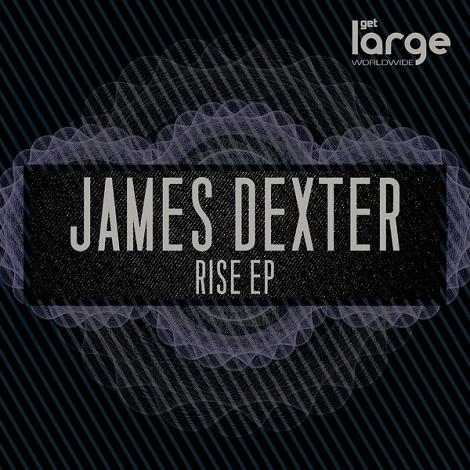 image cover: James Dexter - Rise EP [LAR168]