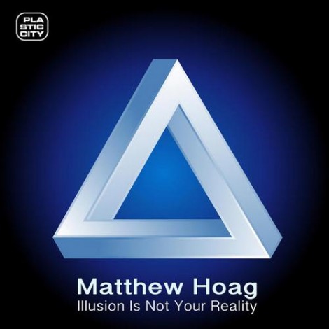 Matthew Hoag - Illusion Is Not Your Reality