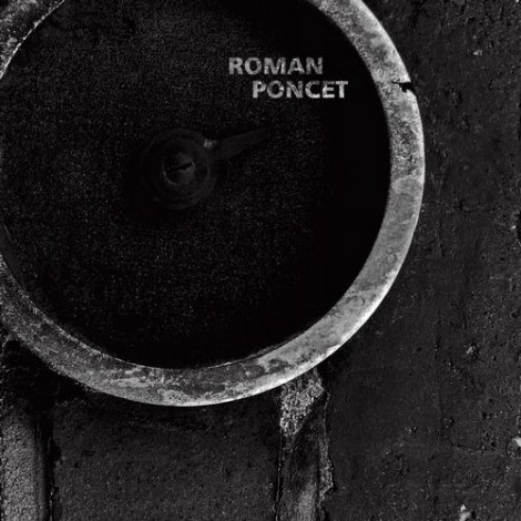 Roman Poncet - Route Of Pain