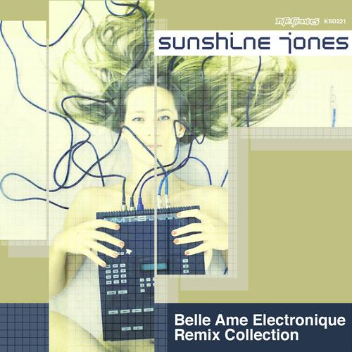 image cover: Sunshine Jones - Belle Ame Electronique Remix Collection [KSD221]