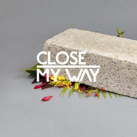 Will Saul Presents CLOSE - My Way feat. Joe Dukie