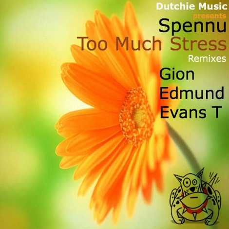 image cover: Spennu - Too Much Stress [DUTCHIE195]