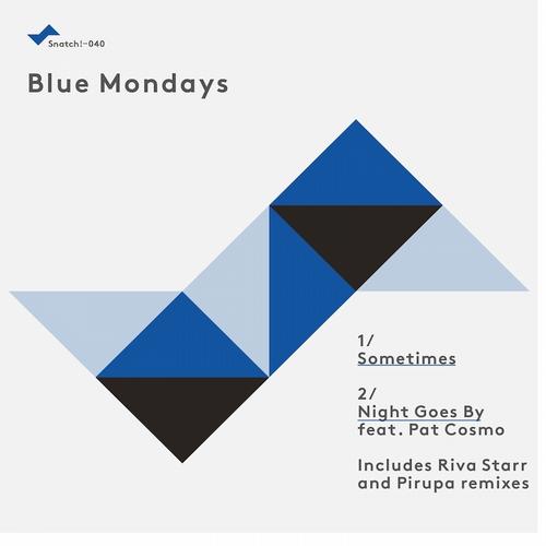 image cover: Blue Mondays - Snatch040 (Pirupa / Riva Starr Remix) [SNATCH040]