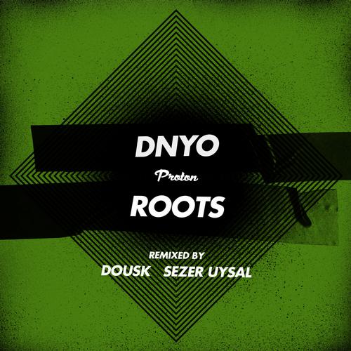 image cover: DNYO - Roots [PROTON0218]