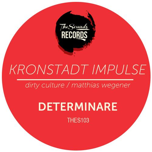 image cover: Dirty Culture, Kronstadt Impulse - Determinare [THES103]