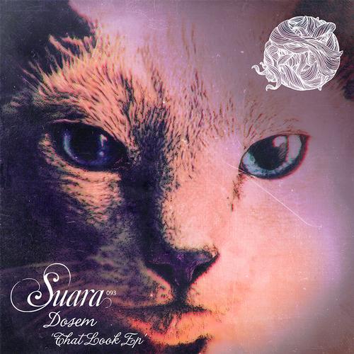 image cover: Dosem - That Look EP [SUARA093]