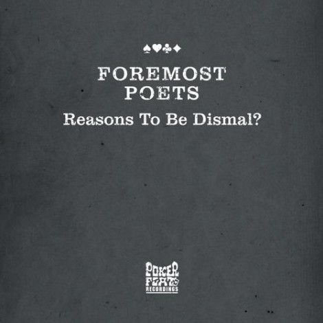 Foremost Poets - Reasons To Be Dismal