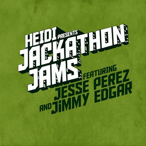 image cover: Jesse Perez - Heidi Presents Jackathon Jams feat. Jesse Perez & Jimmy Edgar [HPJJ003]