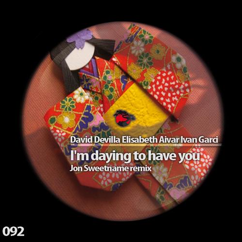 image cover: Ivan Garci, David Devilla, Elisabeth Aivar - I'm Daying To Have You [RSR092]