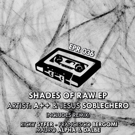 Jesus Soblechero A and  and  - Shades Of Raw Ep