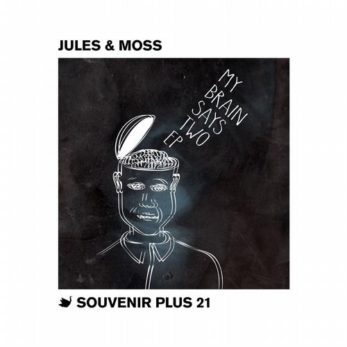 image cover: Jules & Moss - My Brain Says Two [SOUVENIRPLUS021]