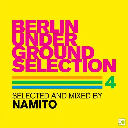 image cover: VA - Berlin Underground Selection 4 (Selected & Mixed By Namito) [4250644847578]