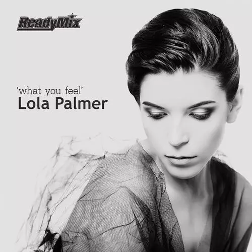 image cover: Lola Palmer - What You Feel [SRMR099]