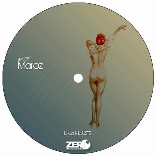 image cover: Luca M, JUST2 - Maroz [ZERO051]