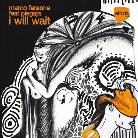 Marco Faraone & Piegaja - I Will Wait