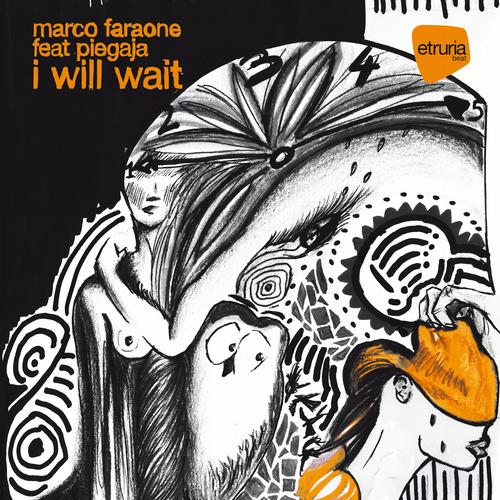 image cover: Marco Faraone & Piegaja - I Will Wait [ETB012CD]