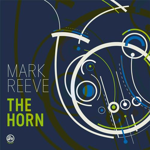 image cover: Mark Reeve - The Horn [SOMA369D]