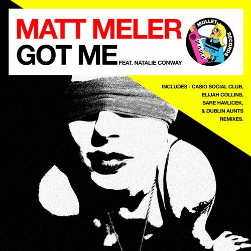 Matt Meler Got Me Matt Meler - Got Me [MULLET074]