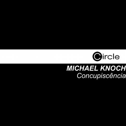 image cover: Michael Knoch - Concupiscencia [CIRCLEDIGITAL1158]