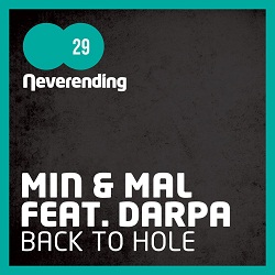 image cover: Min & Mal Darpa - Back To Hole [NEVERENDING029]