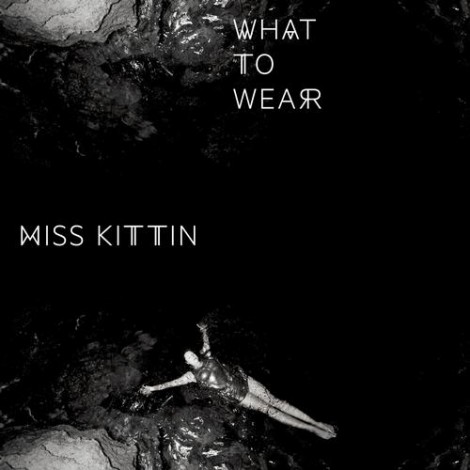 Miss Kittin - What to Wear
