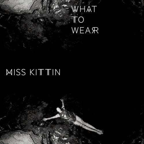 image cover: Miss Kittin - What To Wear [44136]