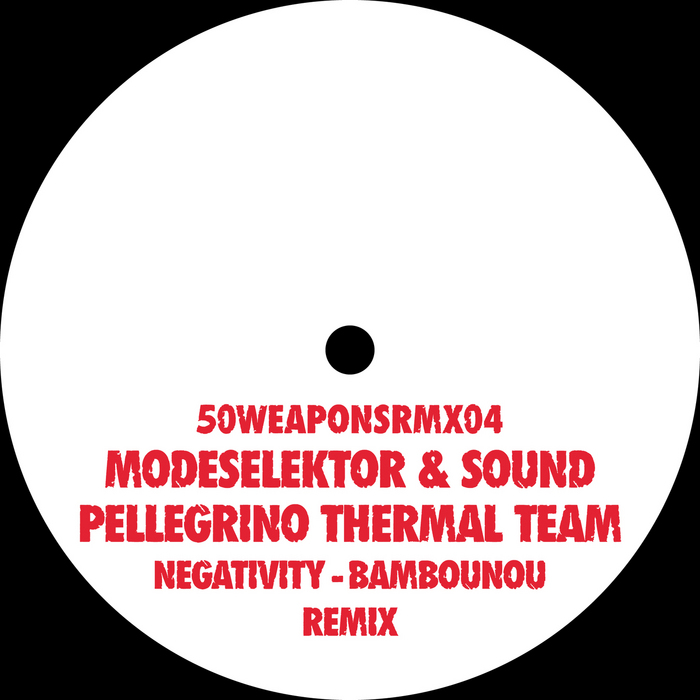 image cover: Modeselektor & Sound Pellegrino Thermal Team - Negativity [50WEAPONSRMX04]