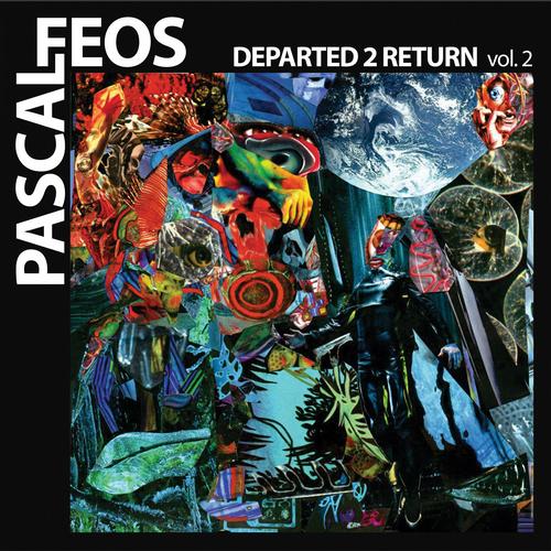 image cover: Pascal FEOS - Departed 2 Return Vol.2 [LNZ043BP2]