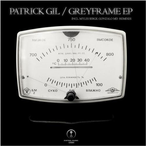 image cover: Patrick Gil - Greyframe Ep [GYNOIDD092]