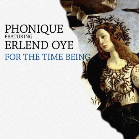 Phonique Erlend Oye - For The Time Being