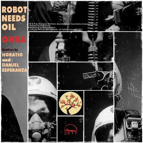 image cover: Robot Needs Oil - Ohka EP (PROMO) [JETTDGT014]