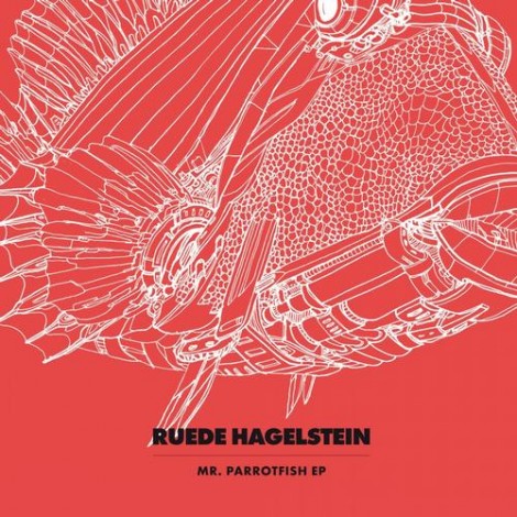 Ruede Hagelstein - Mr. Parrotfish EP