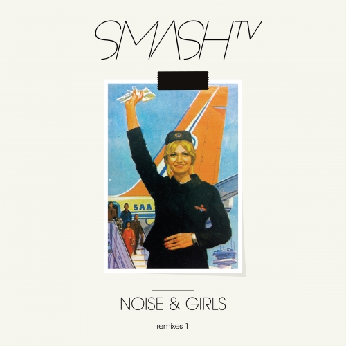 image cover: Smash TV - Noise & Girls (Remixes 1) [GPM239]