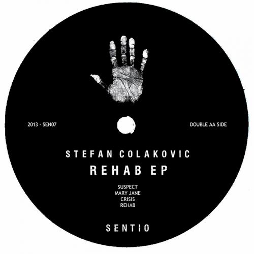 image cover: Stefan Colakovic - Rehab EP [SEN07]
