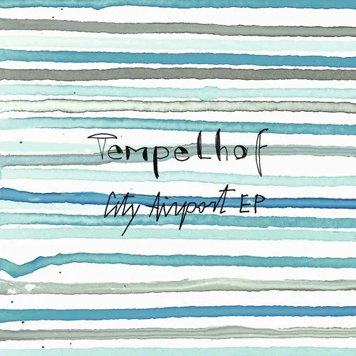 image cover: Tempelhof - City Airport EP [HYR7124]