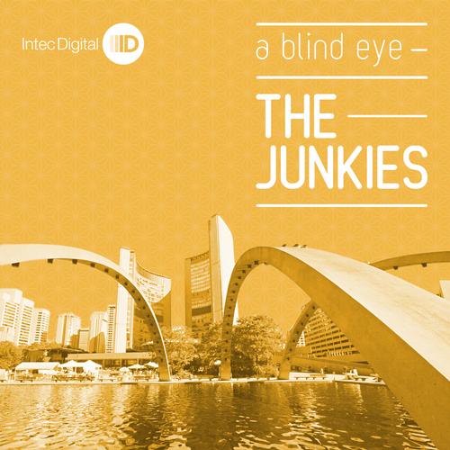 image cover: The Junkies - A Blind Eye [ID040]