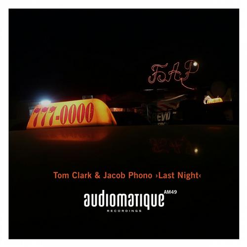 image cover: Tom Clark, Jacob Phono - Last Night [AM49]