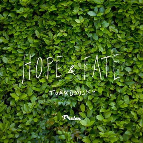 image cover: Tvardovsky - Hope / Fate [PROTON0216]