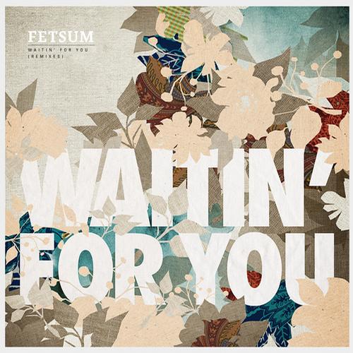 image cover: Fetsum - Waitin' For You (Remixes) [SK261D]