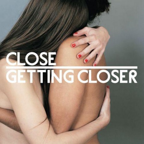 Will Saul Presents CLOSE - Getting Closer