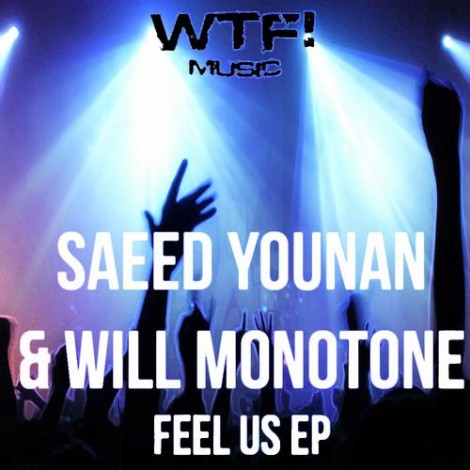 00-Saeed Younan Will Monotone-Feel Us EP- [WTF089]