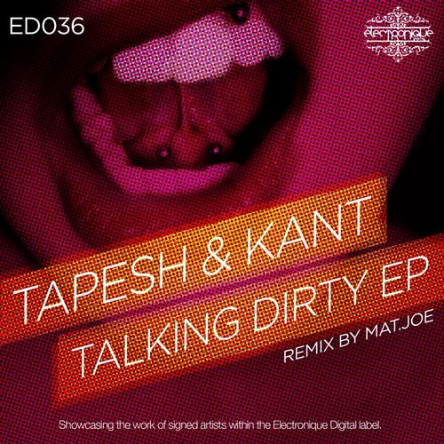 image cover: Tapesh, KANT - Talking Dirty EP [ED036]