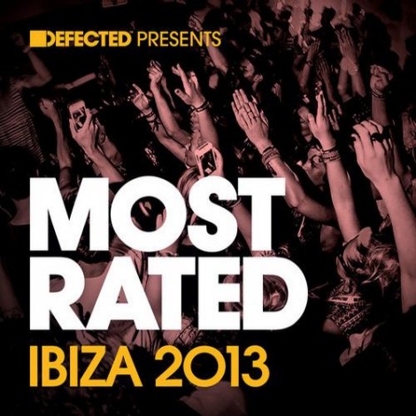 00-VA-Defected Presents Most Rated Ibiza 2013- [RATED15D3]